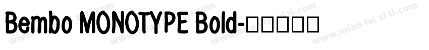 Bembo MONOTYPE Bold字体转换
